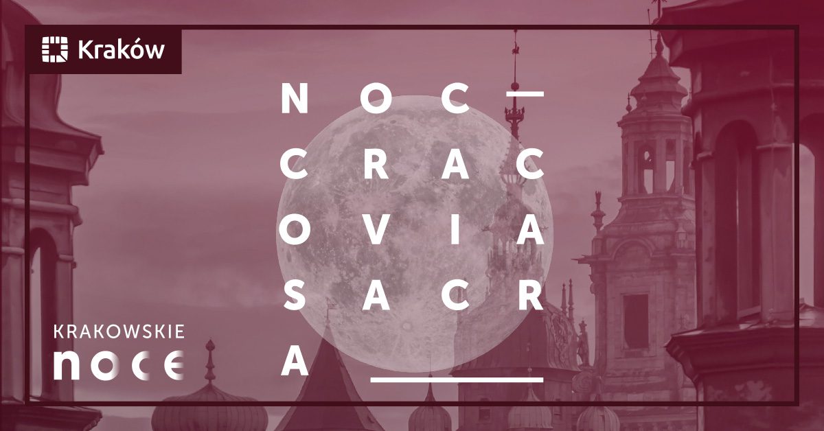 Noc Cracovia Sacra Nowohuckie Centrum Kultury Krak W