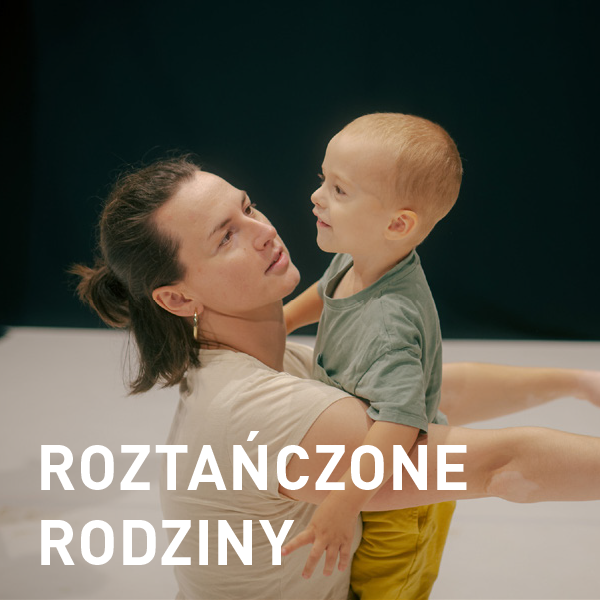 ROZTAŃCZONE RODZINY EDUKACJA